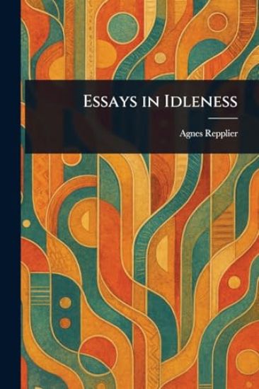 Essays in Idleness