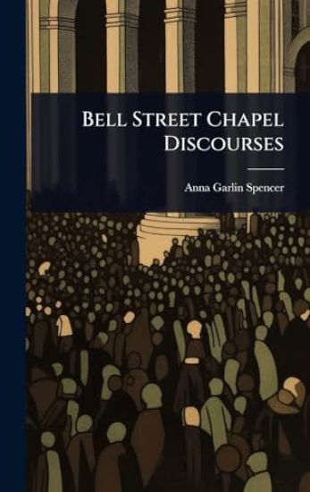 Bell Street Chapel Discourses