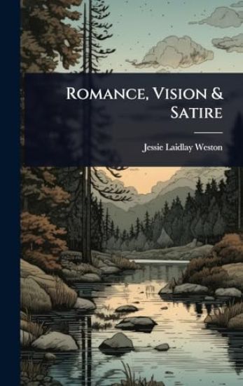 Romance, Vision & Satire