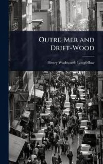 Outre-Mer and Drift-Wood