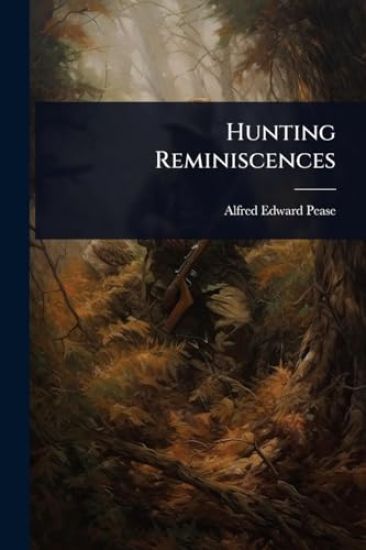Hunting Reminiscences