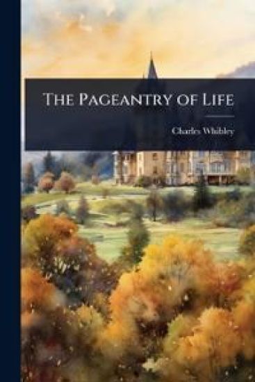 The Pageantry of Life