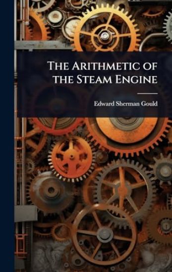 The Arithmetic of the Steam Engine