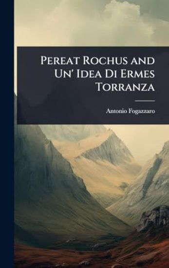 Pereat Rochus and Un' Idea Di Ermes Torranza