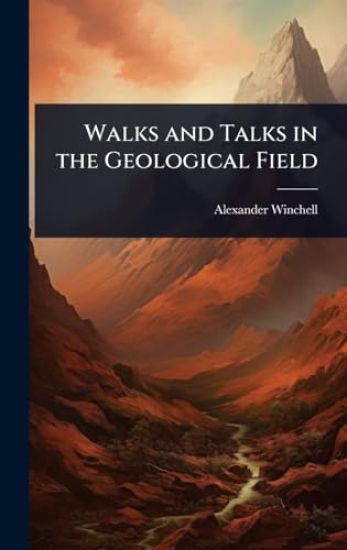 Walks and Talks in the Geological Field