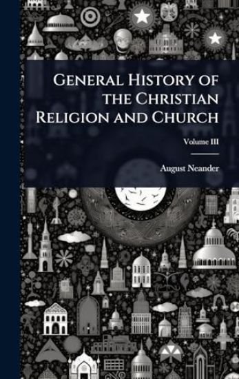 General History of the Christian Religion and Church