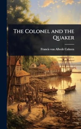 The Colonel and the Quaker