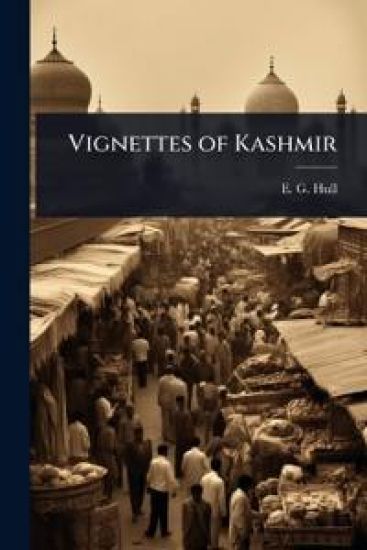 Vignettes of Kashmir