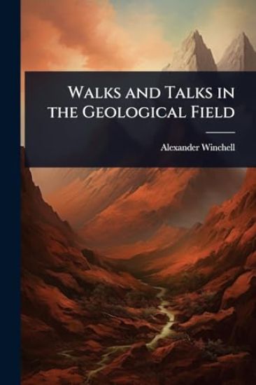 Walks and Talks in the Geological Field