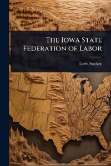 The Iowa State Federation of Labor