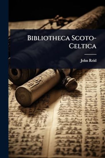 Bibliotheca Scoto-Celtica
