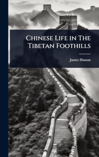 Chinese Life in The Tibetan Foothills