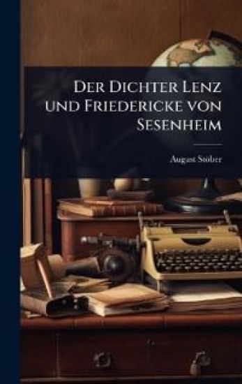 Der Dichter Lenz und Friedericke von Sesenheim