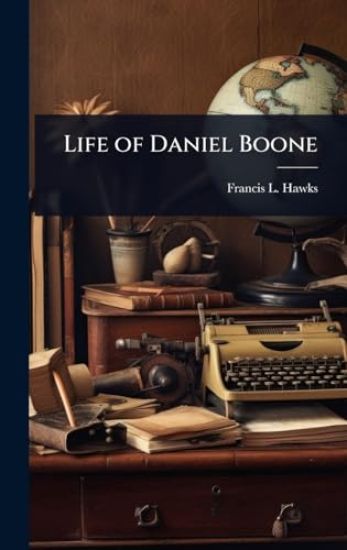 Life of Daniel Boone