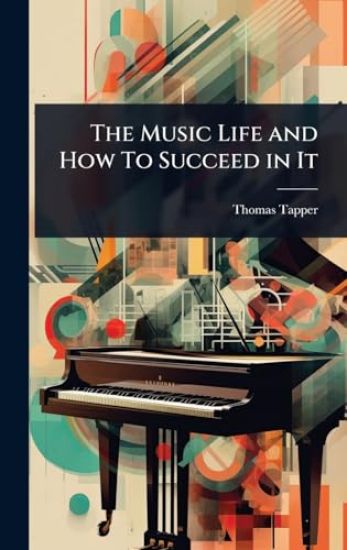 The Music Life and How To Succeed in It