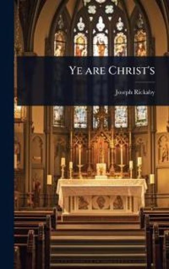 Ye are Christ's