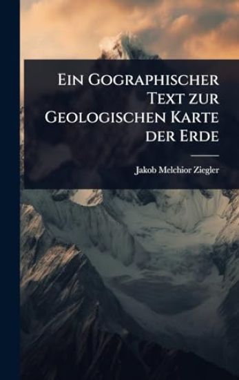 Ein Gographischer Text zur Geologischen Karte der Erde