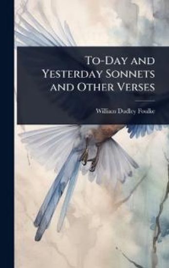 To-Day and Yesterday Sonnets and Other Verses