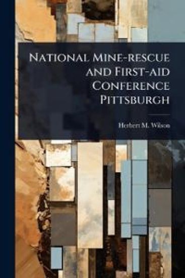 National Mine-rescue and First-aid Conference Pittsburgh