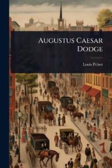 Augustus Caesar Dodge