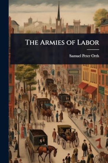 The Armies of Labor