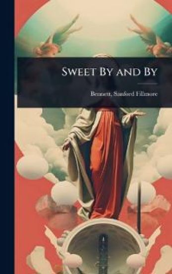 Sweet By and By
