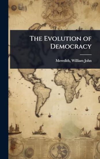 The Evolution of Democracy