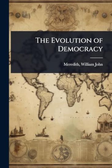 The Evolution of Democracy