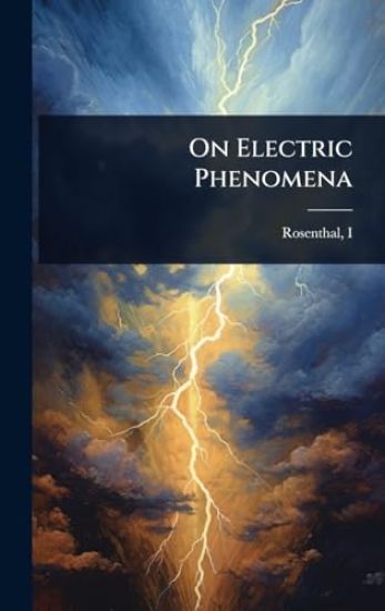 On Electric Phenomena
