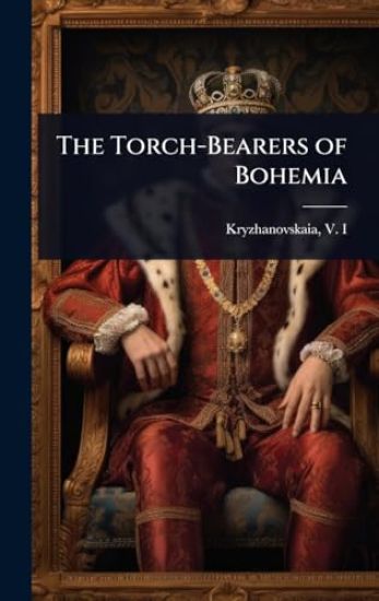 The Torch-Bearers of Bohemia