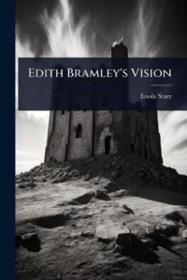 Edith Bramley's Vision