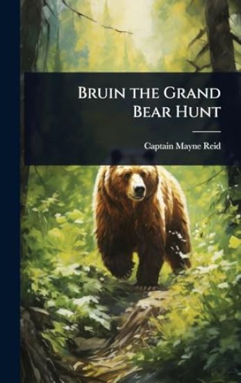 Bruin the Grand Bear Hunt
