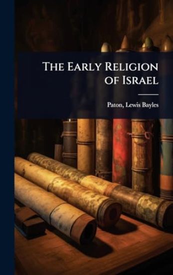 The Early Religion of Israel
