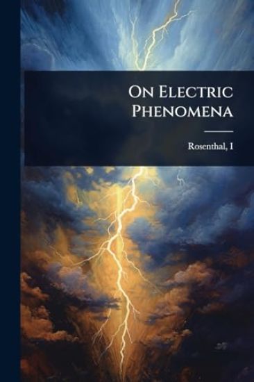 On Electric Phenomena