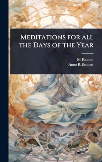 Meditations for all the Days of the Year