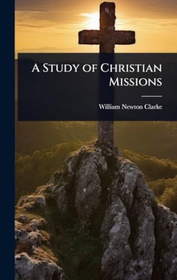A Study of Christian Missions