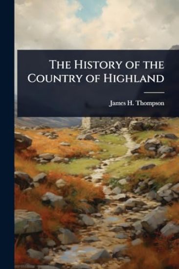 The History of the Country of Highland