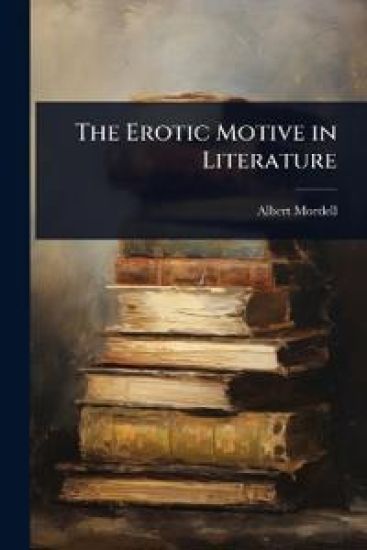 The Erotic Motive in Literature