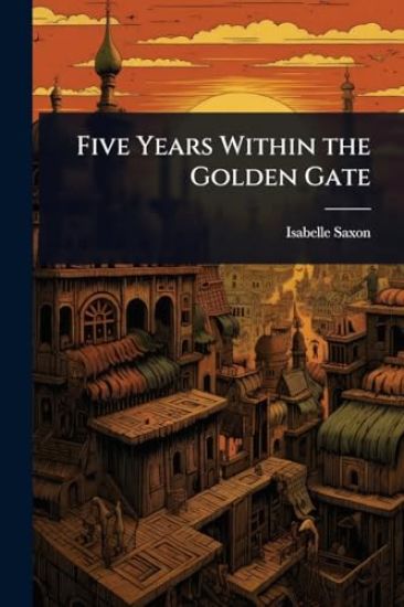 Five Years Within the Golden Gate