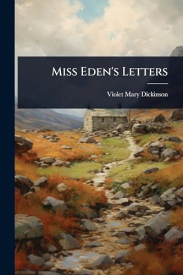 Miss Eden's Letters