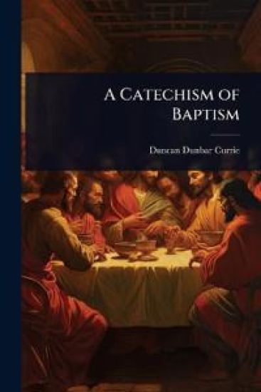 A Catechism of Baptism