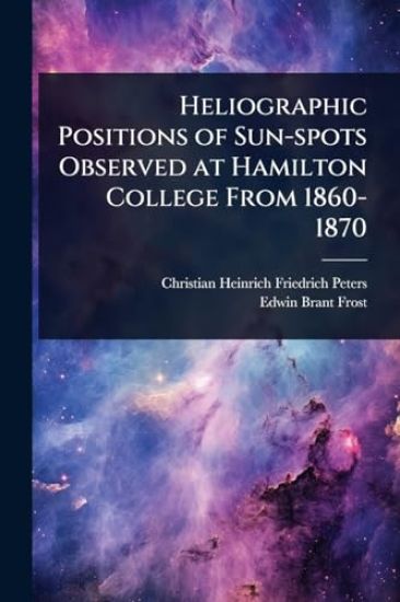 Heliographic Positions of Sun-spots Observed at Hamilton College From 1860-1870
