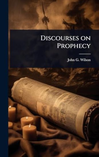 Discourses on Prophecy
