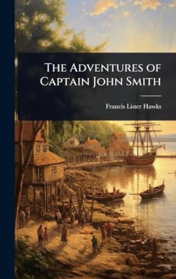 The Adventures of Captain John Smith