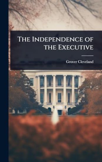 The Independence of the Executive