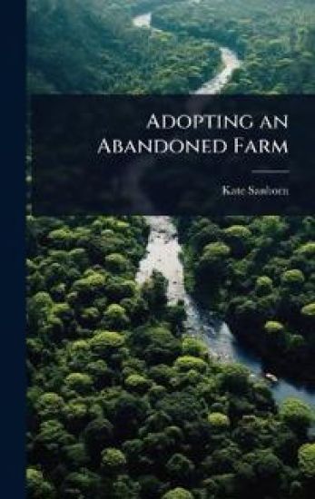 Adopting an Abandoned Farm