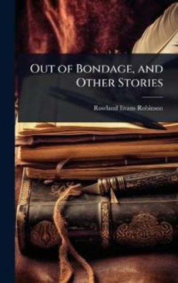 Out of Bondage, and Other Stories