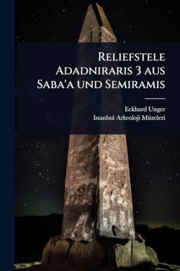 Reliefstele Adadniraris 3 aus Saba'a und Semiramis