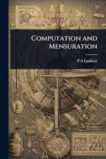 Computation and Mensuration