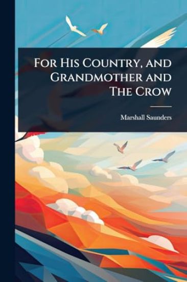For His Country, and Grandmother and The Crow